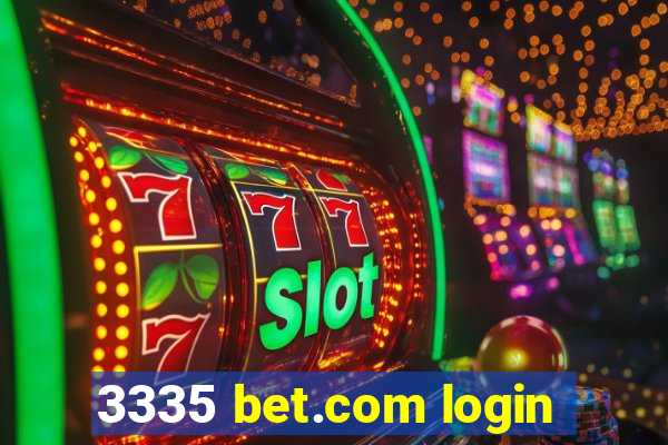 3335 bet.com login